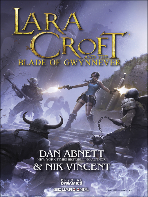 Title details for Lara Croft and the Blade of Gwynnever by Dan Abnett - Available